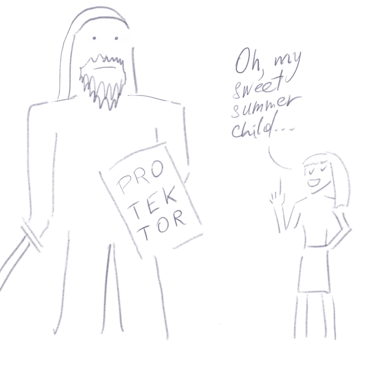 oh my sweet summer child